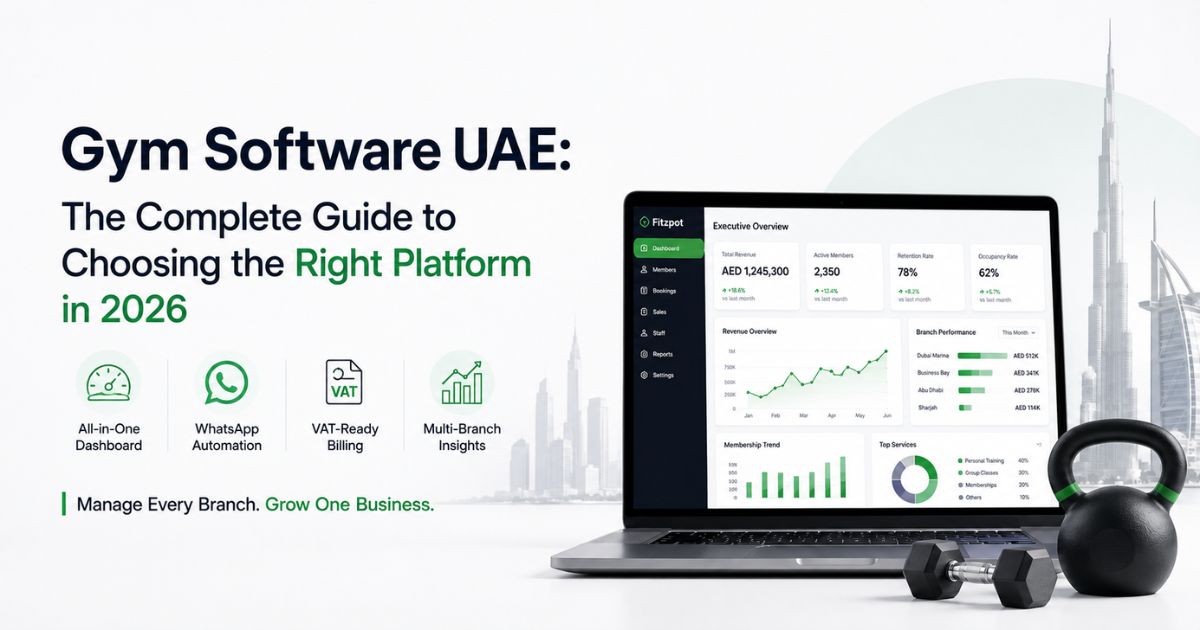Gym Software UAE: The Complete Guide to Choosing the Right Platform in 2026